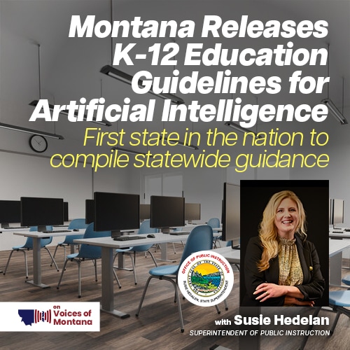Montana Releases K-12 Guidelines for Artificial Intelligence