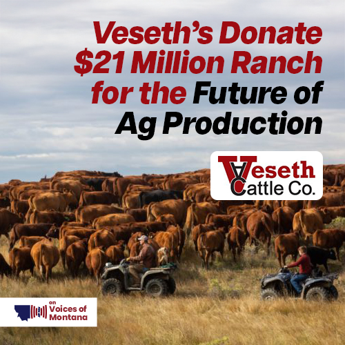 Keepin’ It in Ag – Veseth’s Donate $21 Million Cattle Ranch