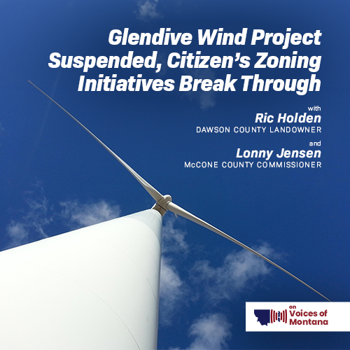 Glendive Wind Project Suspended, Citizen’s Zoning Initiatives Break Through