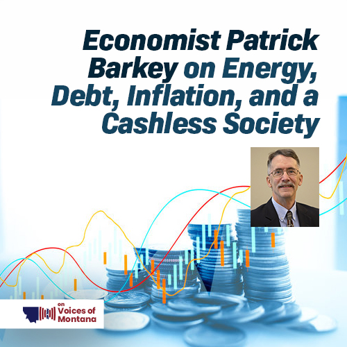 Economist Pat Barkey – Energy, Debt, Inflation, Cashless Society episode artwork