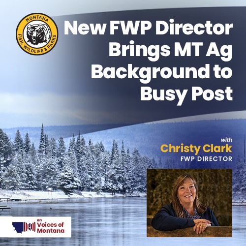 New FWP Director Brings MT Ag Background to Busy Post