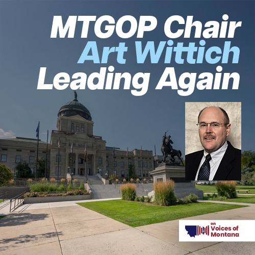 MT GOP Defends It’s Ground, with Chair Art Wittich
